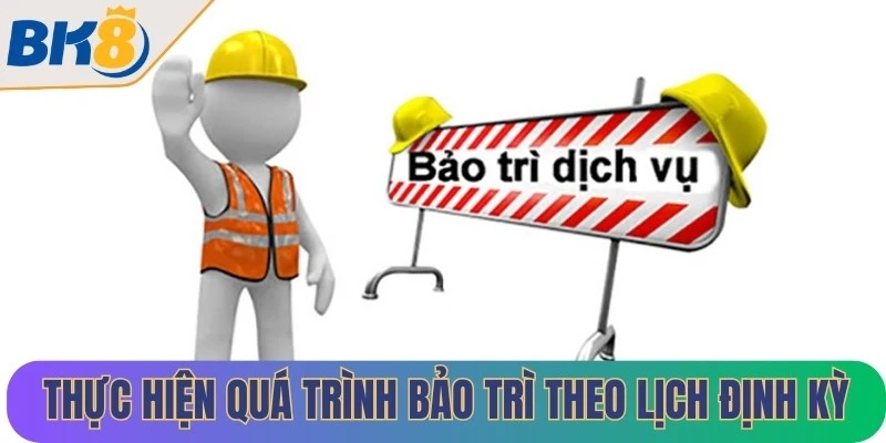 Sân cược thực hiện quá trình bảo trì theo lịch định kỳ