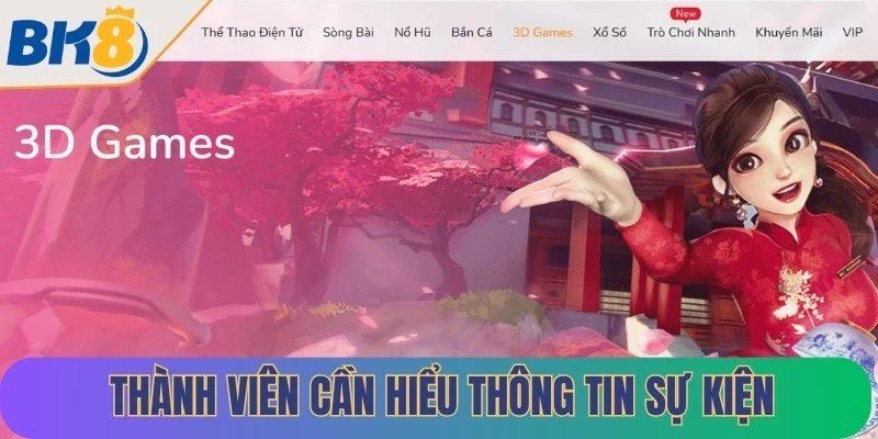 Để sử dụng thành công ưu đãi từ BK8, thành viên cần hiểu thông tin sự kiện