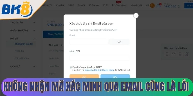 Không nhận được mã xác minh qua email cũng là lỗi hay gặp nhất khi đăng ký