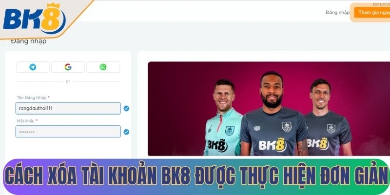 Cách xóa tài khoản BK8 được thực hiện đơn giản với vài thao tác nhanh gọn