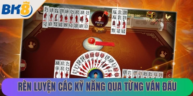 Rèn luyện các kỹ năng qua từng ván đấu