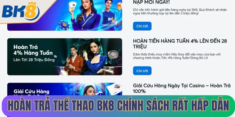 Hoàn trả thể thao BK8 là chính sách khuyến mãi rất hấp dẫn