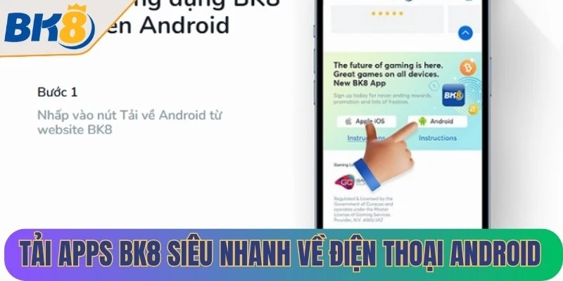 Tải Apps BK8 siêu nhanh về điện thoại Android chỉ với vài thao tác