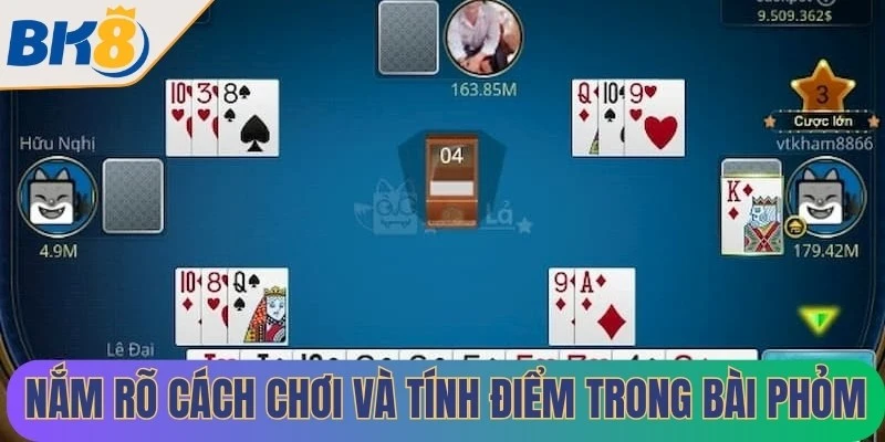 Áp dụng kinh nghiệm từ cao thủ nhằm nâng cao hiệu quả khi tham gia Phỏm BK8