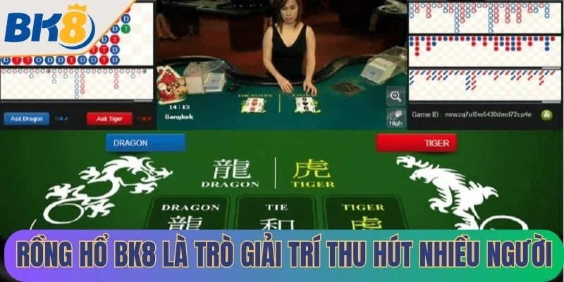 Rồng hổ BK8 là một trò giải trí thu hút nhiều người chơi tham gia