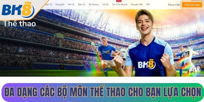 Đa dạng các bộ môn thể thao cho bạn lựa chọn