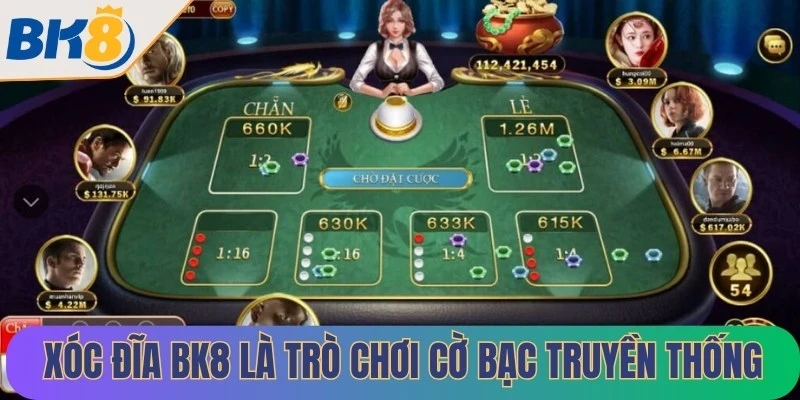 Xóc Đĩa BK8 là một trò chơi cờ bạc truyền thống với nguồn gốc lâu đời