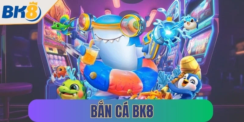 ban ca bk8