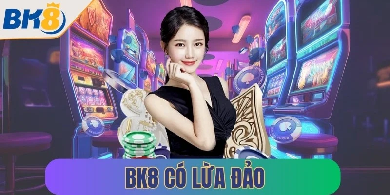 bk8 co lua dao