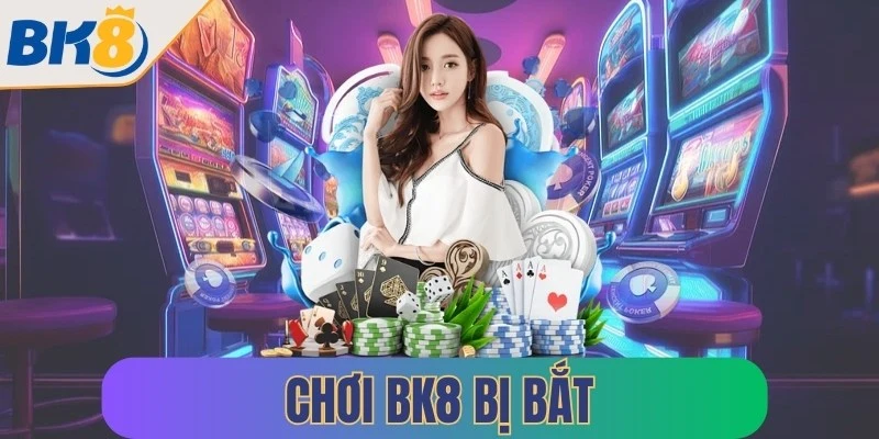 choi bk8 bi bat