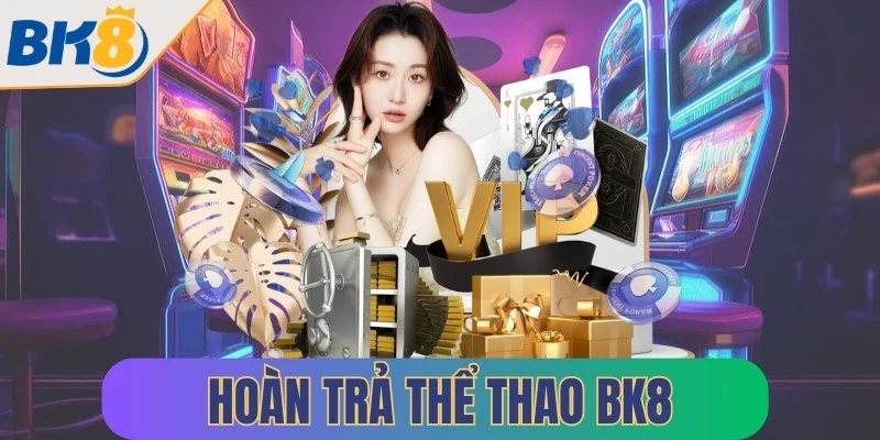 hoan tra the thao bk8