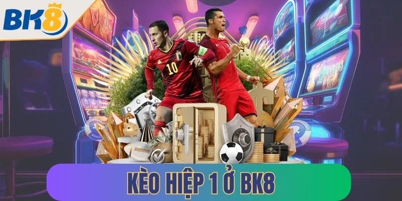 keo hiep 1 o bk8