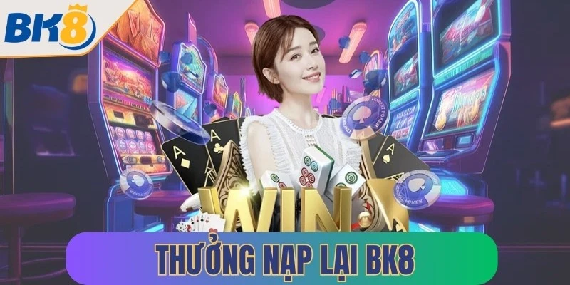 thuong nap lai bk8