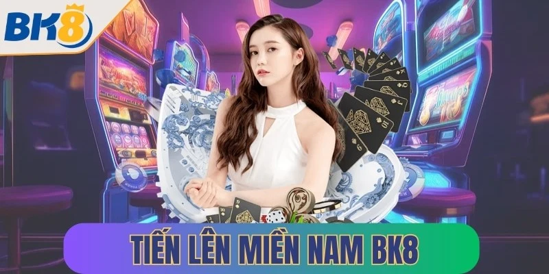 tien len mien nam bk8